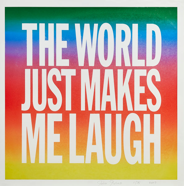 THE WORLD JUST MAKES ME LAUGH (2017) by John Giorno