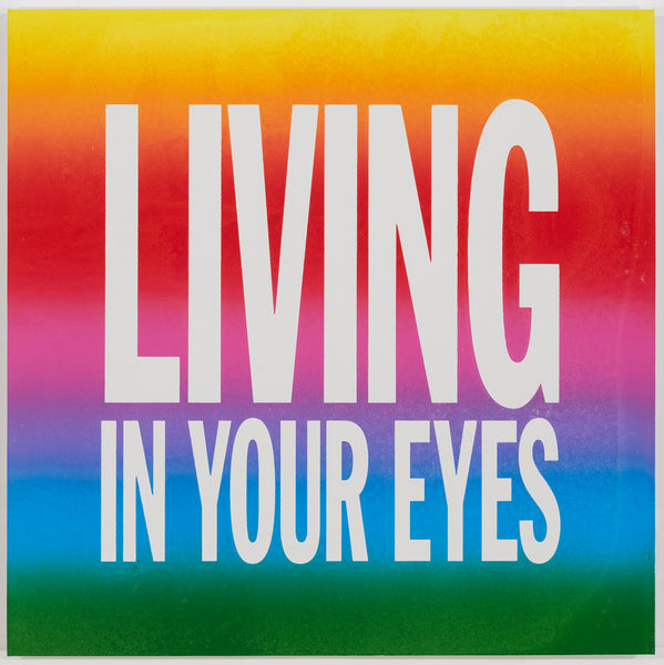LIVING IN YOUR EYES, LARGE (2017) by John Giorno